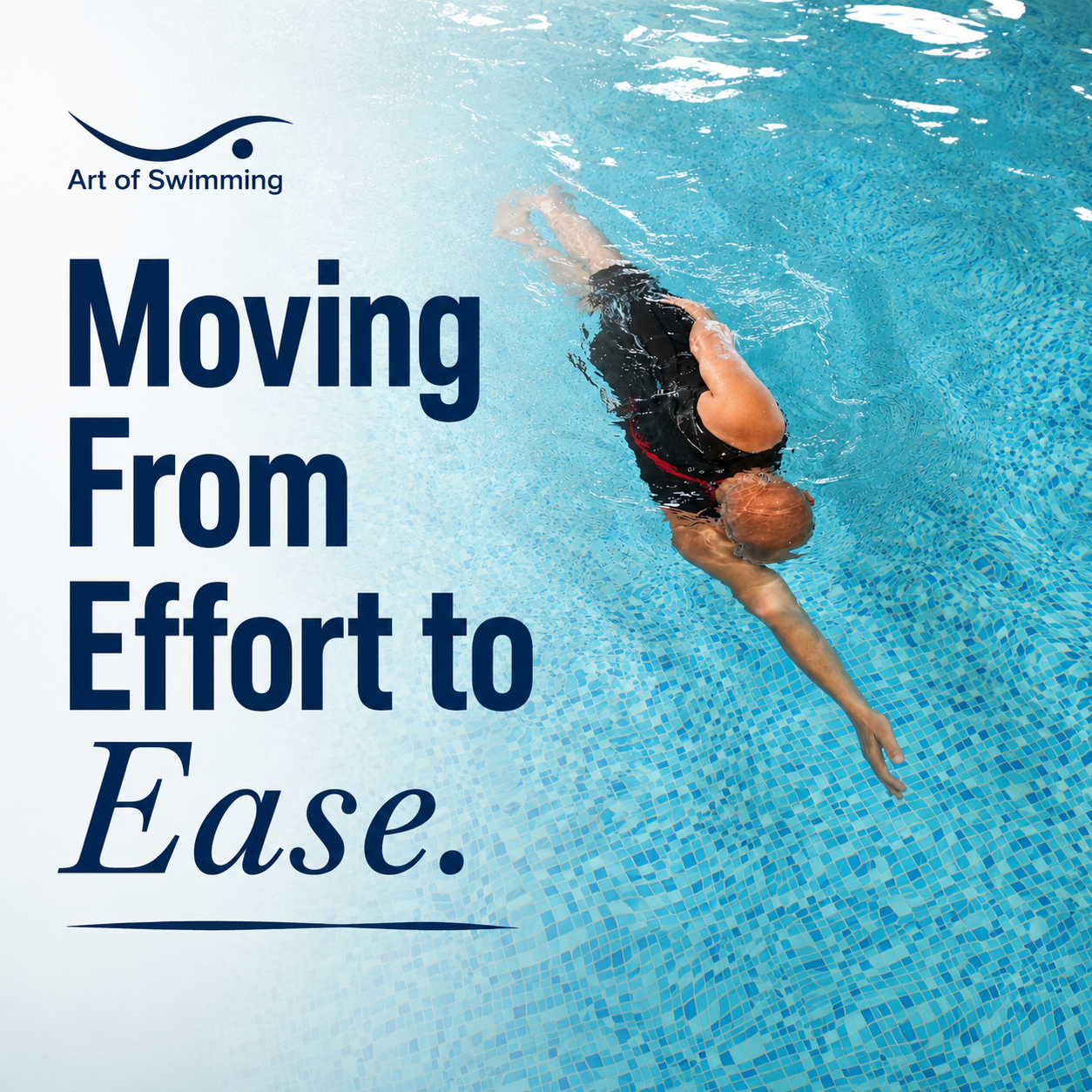 Moving from Effort to Ease. My Swimming Journey by Steven Shaw